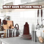 Must Have Kitchen Tools